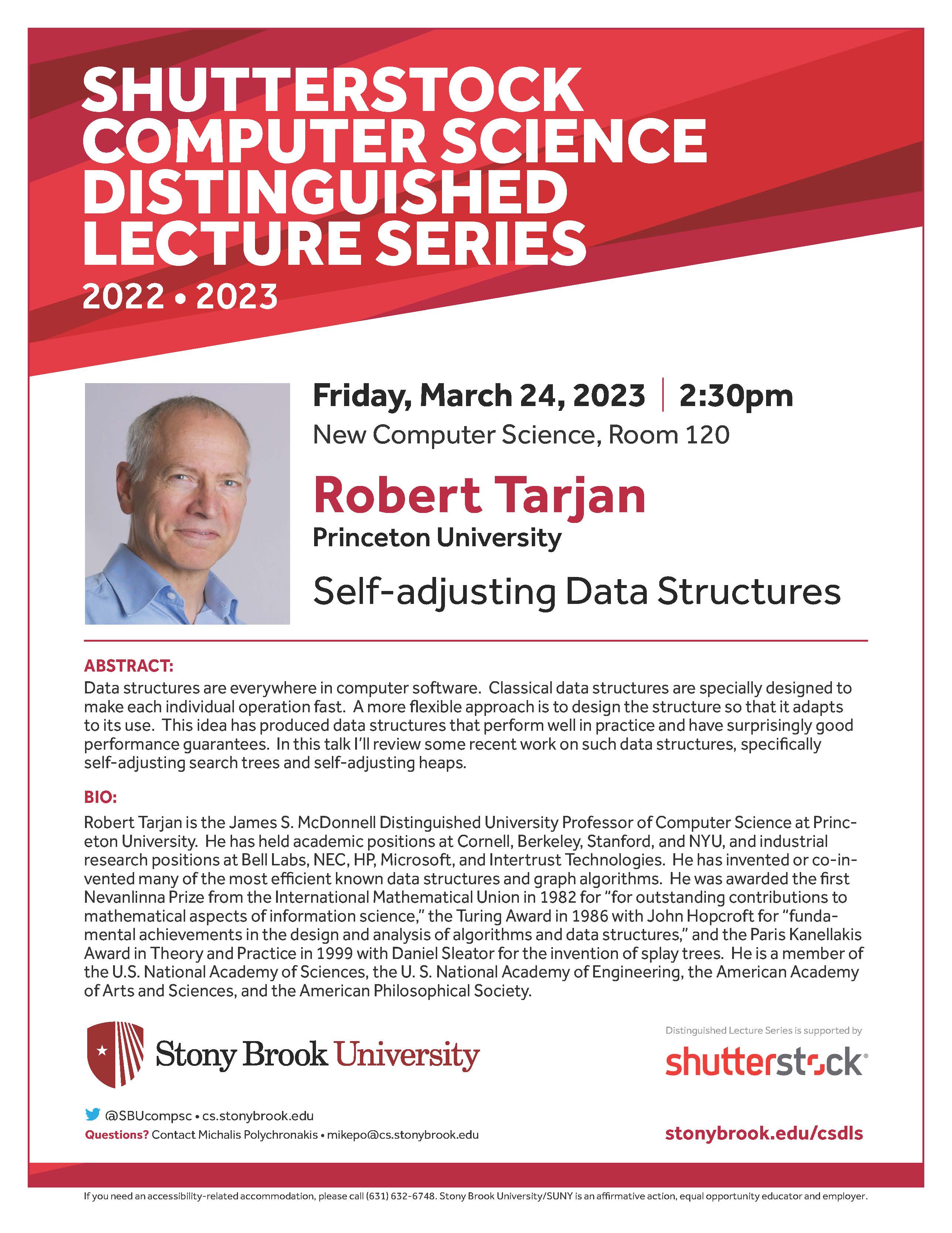 On March 24 at 2:30p we welcome Robert Tarjan from Princeton University for a Shutterstock Distinguished Lecture, Self-adjusting Data Structures